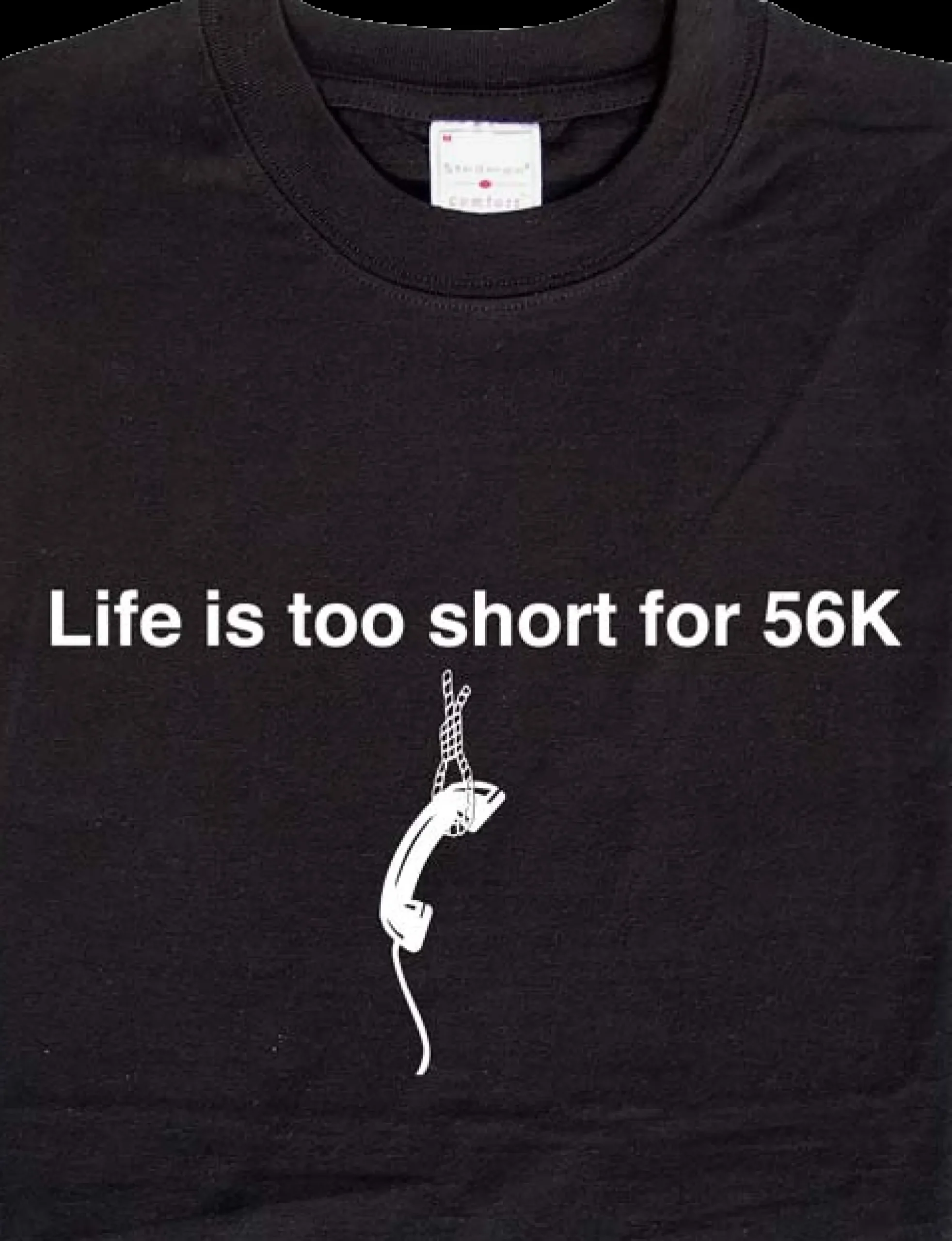 getDigital Life is too short for 56k Schwarz Discount