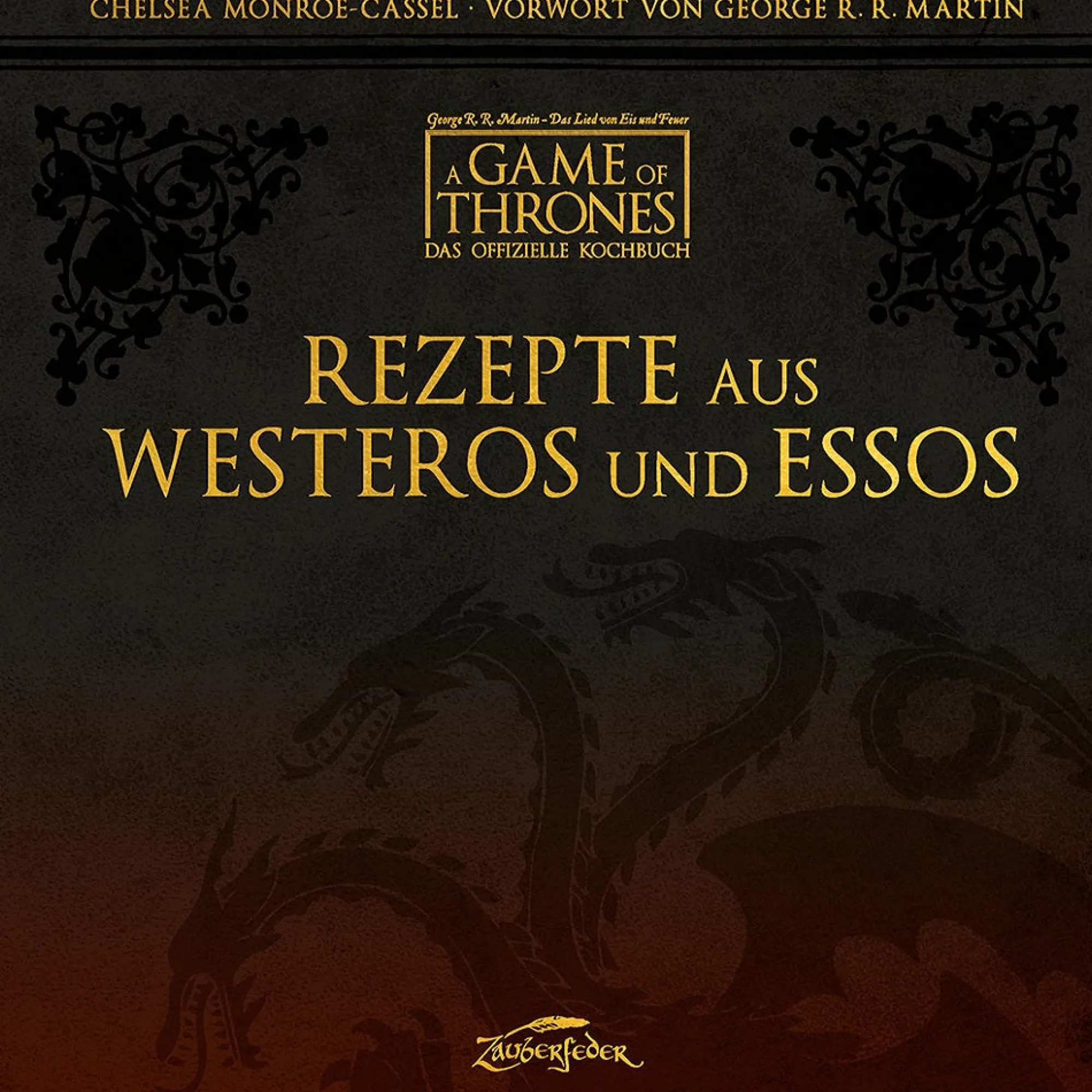 Game of Thrones Rezepte aus Westeros und Essos - Das offizielle Kochbuch Outlet