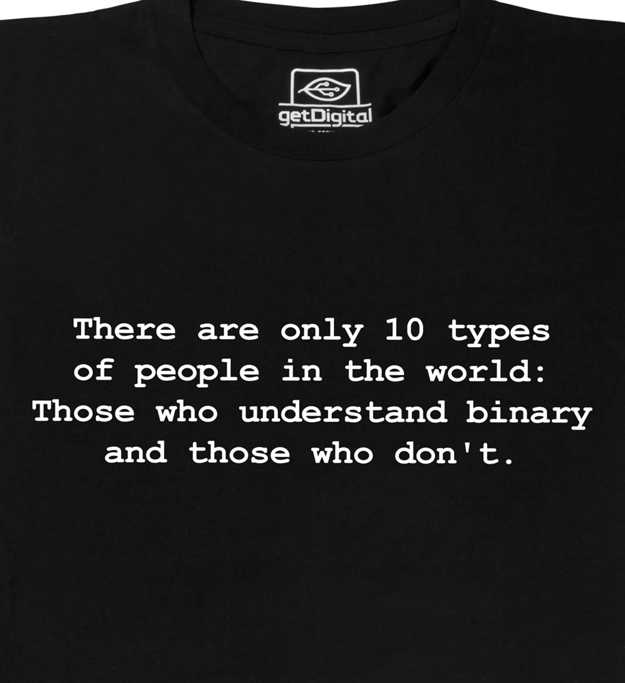 getDigital there are only 10 types of people Schwarz Outlet